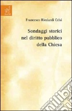 Sondaggi storici nel diritto pubblico della Chiesa libro