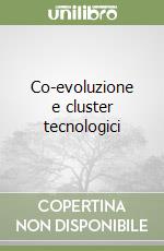 Co-evoluzione e cluster tecnologici libro