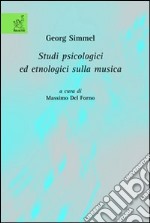 Georg Simmel. Studi psicologici ed etnologici sulla musica