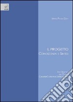 Il progetto. Conoscenza e sintesi libro