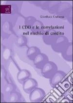 I CDO e le correlazioni nel rischio di credito libro