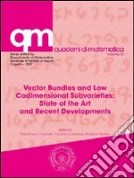 Vector Bundles and Low Codimensional Subvarieties. State of the Art and Recent Developments libro