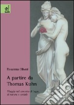 A partire da Thomas Kuhn. Viaggio nel concetto di legge, di natura e sociale libro