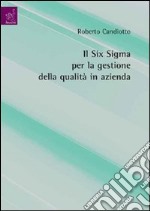 Il six sigma per la gestione della qualità in azienda libro