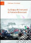 La lingua dei romanzi di Antonio Bresciani libro