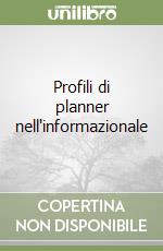 Profili di planner nell'informazionale