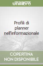 Profili di planner nell'informazionale libro