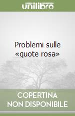 Problemi sulle «quote rosa»