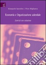 Economia e organizzazione aziendale. Esercizi con soluzione