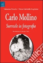 Carlo Molino. Surreale in fotografia