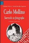 Carlo Molino. Surreale in fotografia libro di Guglielmi M. Gabriella