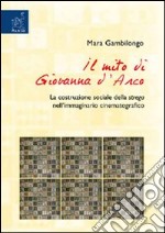 Il mito di Giovanna d'Arco. La costruzione sociale della strega nell'immaginario cinematografico