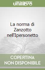 La norma di Zanzotto nell'Ipersonetto libro