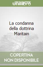 La condanna della dottrina Maritain