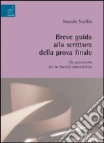 Breve guida alla scrittura della prova finale libro