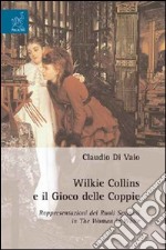 Wilkie Collins e il gioco delle coppie. Rappresentazioni dei ruoli sessuali in the woman in white