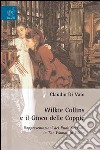 Wilkie Collins e il gioco delle coppie. Rappresentazioni dei ruoli sessuali in the woman in white libro