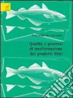 Qualità e processi di trasformazione dei prodotti ittici