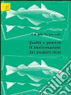 Qualità e processi di trasformazione dei prodotti ittici libro