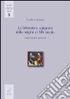 La letteratura spagnola dalle origini al XIV secolo. Analisi di testi medievali libro