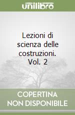 Lezioni di scienza delle costruzioni. Vol. 2 libro