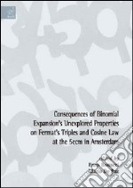 Consequences of binomial expansion's unexplored properties on fermat's triples and cosine law at the 5ecm in Amsterdam libro