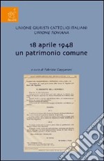 18 Aprile 1948 un patrimonio comune. Incontro di studio sul tema libro