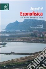 Appunti di econofisica. Con esempi ed esercizi svolti libro