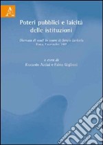 Poteri pubblici e laicità delle istituzioni. Giornata di studi in onore di Sergio Lariccia libro