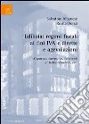 Edilizia. Regimi fiscali ai fini IVA e dirette e agevolazioni. Risparmio energetico, interventi di ristrutturazioni, ecc. libro