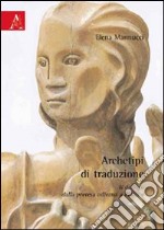 Archetipi di traduzione. Il dialogo dalla pretesa odierna a Platone