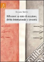 Riflessioni su stato di eccezione, diritto internazionale e sovranità libro