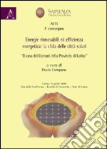 Energie rinnovabili ed efficienza energetica. La sfida delle città solari. «Il caso dei comuni della provincia di Latina» libro