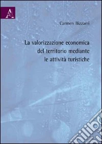 La valorizzazione economica del territorio mediante le attività turistiche libro