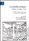 La novella europea. Origine, sviluppo, teoria. Atti del Convegno internazionale (Urbino, 30-31 maggio 2007) libro