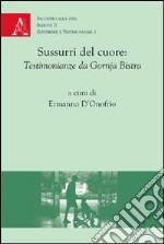 Sussurri del cuore. Testimonianze da Gornja Bistra