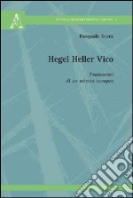 Hegel Heller Vico. Frammenti di un nómos europeo