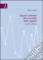 Aspetti statistici del controllo della qualità libro