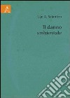 Il danno ambientale libro