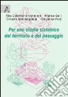 Per uno studio sistemico del territorio e del paesaggio libro