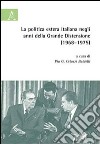 La politica estera italiana negli anni della grande distensione (1968-75). Atti del Convegno libro