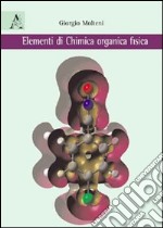 Elementi di chimica organica fisica libro