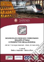 Sicurezza ed esercizio ferroviario. Sviluppi attuali e prospettive della ricerca