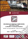 Sicurezza ed esercizio ferroviario. Sviluppi attuali e prospettive della ricerca libro