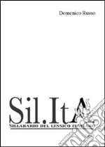 SiL.It. Sillabario del lessico italiano libro