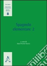 Spagnolo elementare. Vol. 2 libro