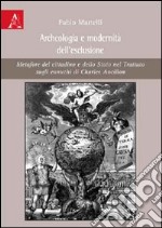 Archeologia e modernità dell'esclusione. Metafore del cittadino e dello Stato nel Trattato sugli eunuchi di Charles Ancillon libro