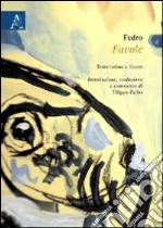 Fedro. Favole. Testo latino a fronte libro