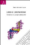 Lipidi e lipoproteine. Correlazioni con patologie cardiovascolari libro