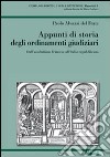 Appunti di storia degli ordinamenti giudiziari. Dall'assolutismo francese all'Italia repubblicana libro di Alvazzi Del Frate Paolo